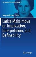 Larisa Maksimova on Implication, Interpolation, and Definability