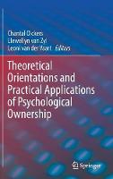 Theoretical Orientations and Practical Applications of Psychological Ownership