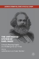 The Unfinished System of Karl Marx