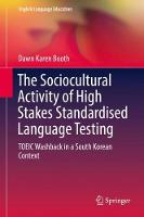 Sociocultural Activity of High Stakes Standardised Language Testing