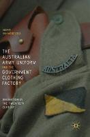 The Australian Army Uniform and the Government Clothing Factory