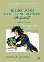 The Culture of French Revolutionary Diplomacy