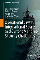 Operational Law in International Straits and Current Maritime Security Challenges