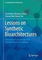 Lessons on Synthetic Bioarchitectures