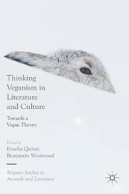 Thinking Veganism in Literature and Culture