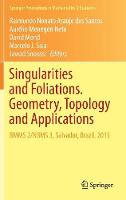 Singularities and Foliations. Geometry, Topology and Applications