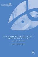 Restoring the Middle Class through Wage Policy