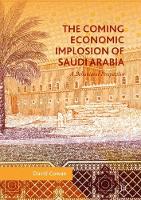 Coming Economic Implosion of Saudi Arabia