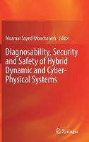 Diagnosability, Security and Safety of Hybrid Dynamic and Cyber-Physical Systems