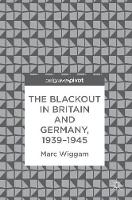 Blackout in Britain and Germany, 1939-1945