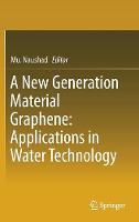 New Generation Material Graphene: Applications in Water Technology