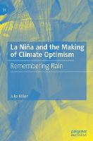 La Nina and the Making of Climate Optimism