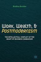 Work, Wealth, and Postmodernism