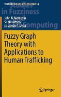 Fuzzy Graph Theory with Applications to Human Trafficking