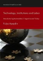 Technology, Institutions and Labor