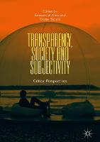 Transparency, Society and Subjectivity