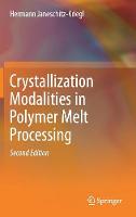 Crystallization Modalities in Polymer Melt Processing