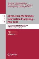 Advances in Multimedia Information Processing - PCM 2017