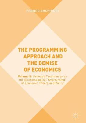 The Programming Approach and the Demise of Economics