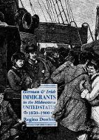German and Irish Immigrants in the Midwestern United States, 1850-1900