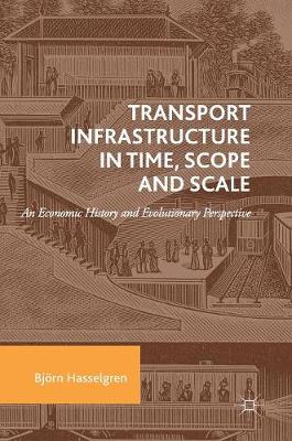 Transport Infrastructure in Time, Scope and Scale