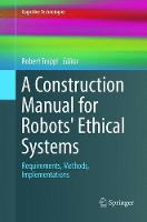 Construction Manual for Robots' Ethical Systems