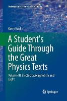 Student's Guide Through the Great Physics Texts