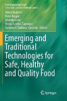 Emerging and Traditional Technologies for Safe, Healthy and Quality Food