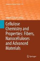 Cellulose Chemistry and Properties: Fibers, Nanocelluloses and Advanced Materials