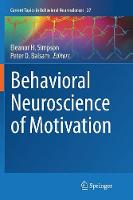 Behavioral Neuroscience of Motivation