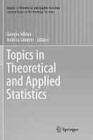 Topics in Theoretical and Applied Statistics