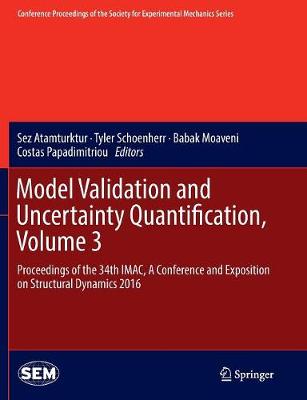 Model Validation and Uncertainty Quantification, Volume 3