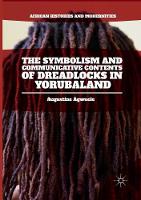 The Symbolism and Communicative Contents of Dreadlocks in Yorubaland