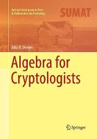 Algebra for Cryptologists