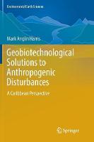 Geobiotechnological Solutions to Anthropogenic Disturbances
