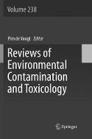 Reviews of Environmental Contamination and Toxicology Volume 238