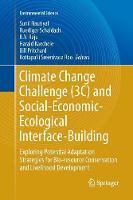 Climate Change Challenge (3C) and Social-Economic-Ecological Interface-Building