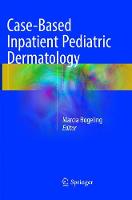 Case-Based Inpatient Pediatric Dermatology