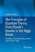Principles of Quantum Theory, From Planck's Quanta to the Higgs Boson