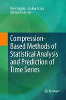 Compression-Based Methods of Statistical Analysis and Prediction of Time Series