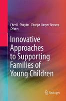 Innovative Approaches to Supporting Families of Young Children