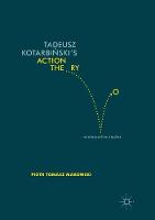 Tadeusz Kotarbinski's Action Theory