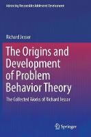 Origins and Development of Problem Behavior Theory