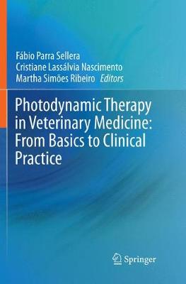 Photodynamic Therapy in Veterinary Medicine: From Basics to Clinical Practice