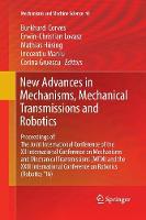 New Advances in Mechanisms, Mechanical Transmissions and Robotics