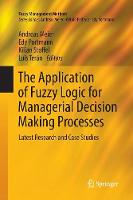 The Application of Fuzzy Logic for Managerial Decision Making Processes