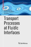 Transport Processes at Fluidic Interfaces