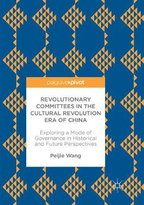 Revolutionary Committees in the Cultural Revolution Era of China
