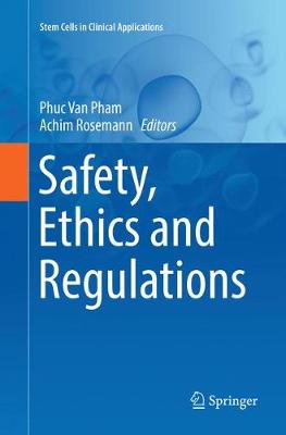 Safety, Ethics and Regulations