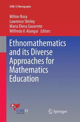 Ethnomathematics and its Diverse Approaches for Mathematics Education